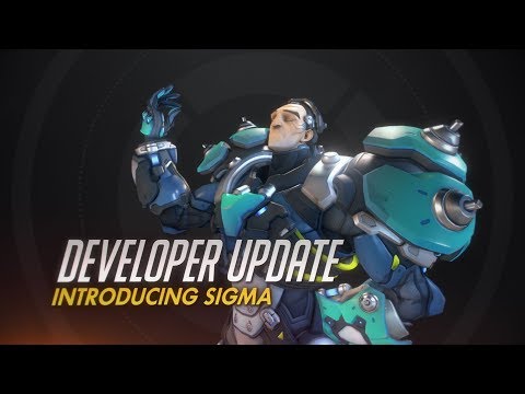 Developer Update | Introducing Sigma | Overwatch